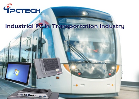 IPCTech Industrial PC in Transportation Industry