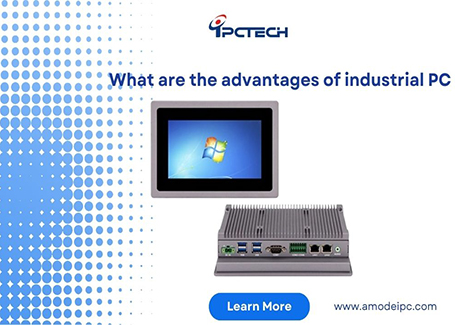 What are the advantages of industrial PC